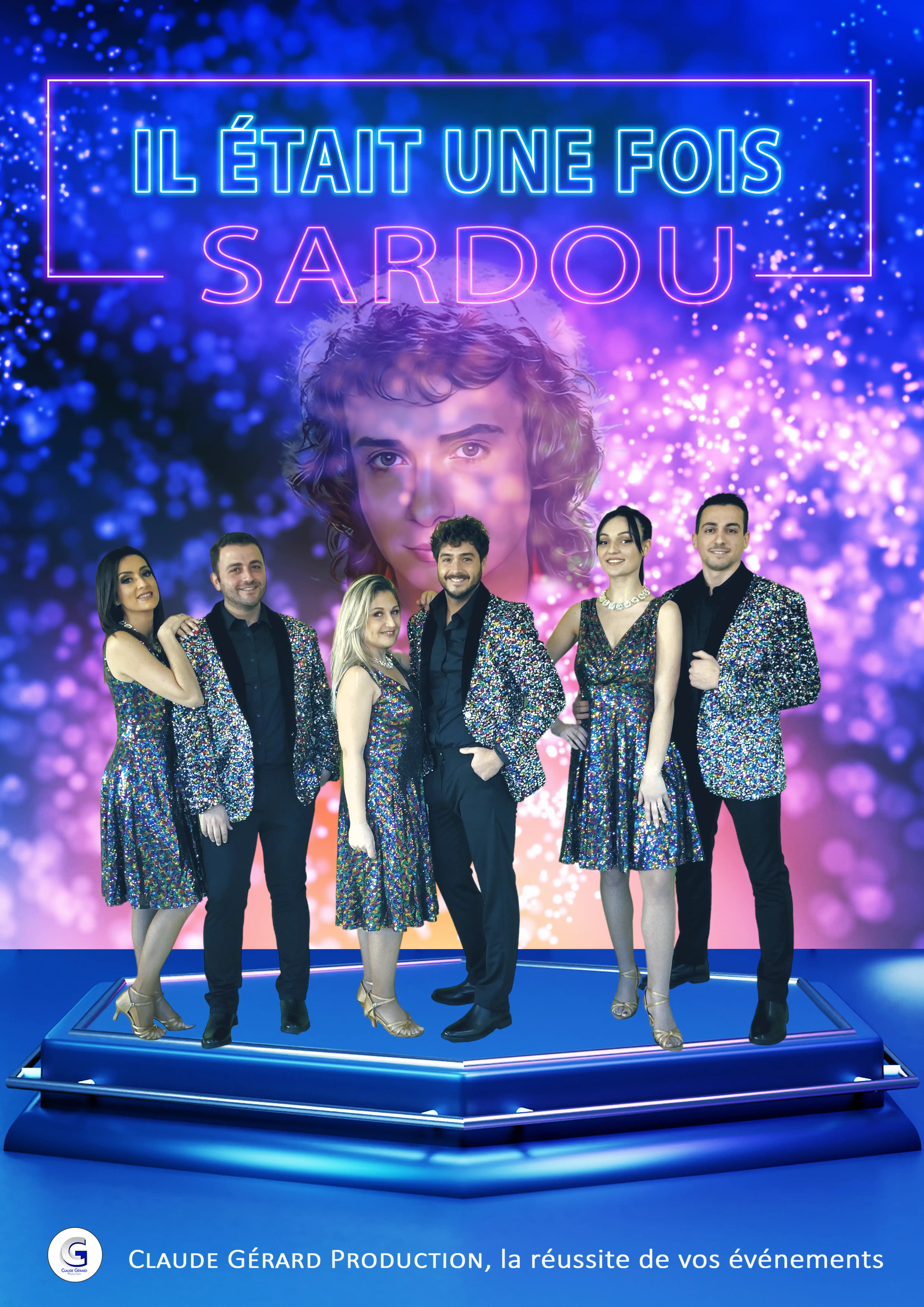 Claude Gérard Production présente Il était une fois michel sardou